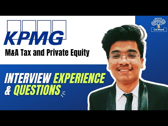 How to Prepare for M&A Tax & Private Equity Interview | KPMG Interview Experience| Big 4 Interivew