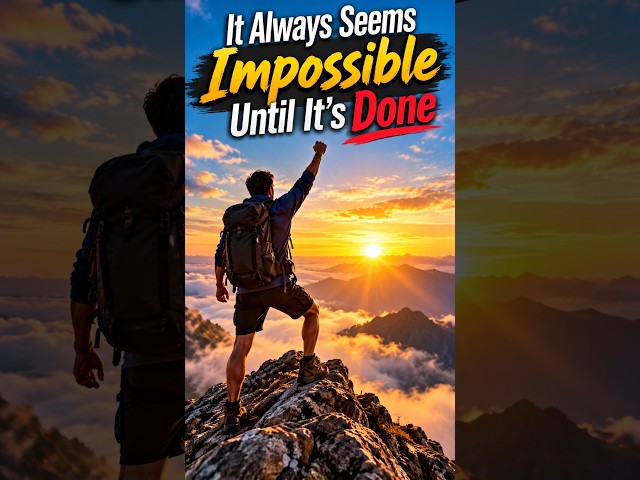 It Always Seems Impossible Until It's Done  #Motivation  #NeverGiveUp #KeepGoing #SuccessMindset
