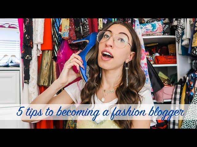 HOW TO BECOME A FASHION BLOGGER | Tips to Growing & Leaving Your Mark