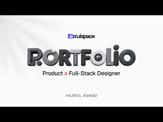 Product & Full Stack Designer Portfolio - Hazrul Aswad
