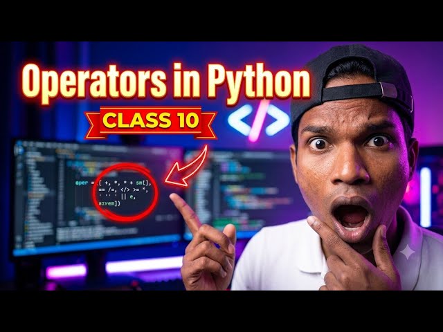 OPERATORS IN PYTHON. # CLASS 10//FOR BEGINNERS 