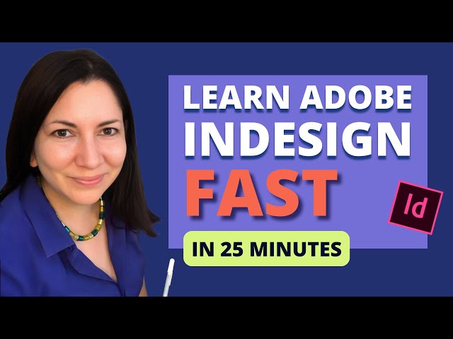 Adobe InDesign in 25 Minutes: Beginner's Crash Course