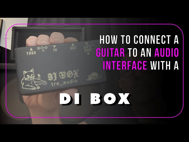 How to Connect a Guitar to an Audio Interface with a DI BOX