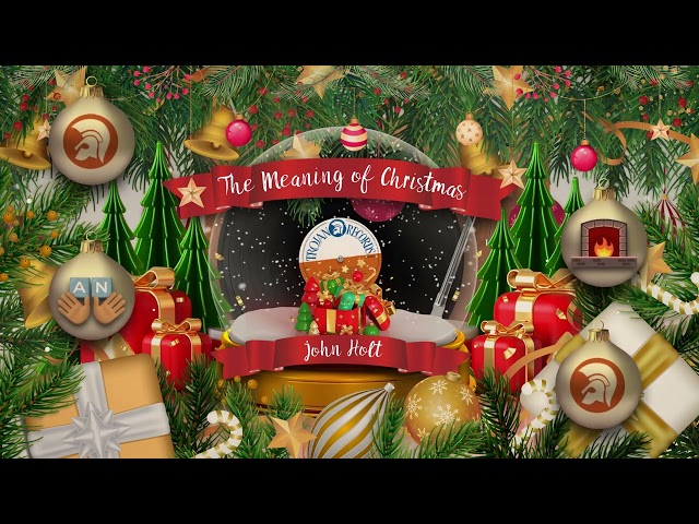 John Holt - The Meaning of Christmas (Official Visualiser) #3