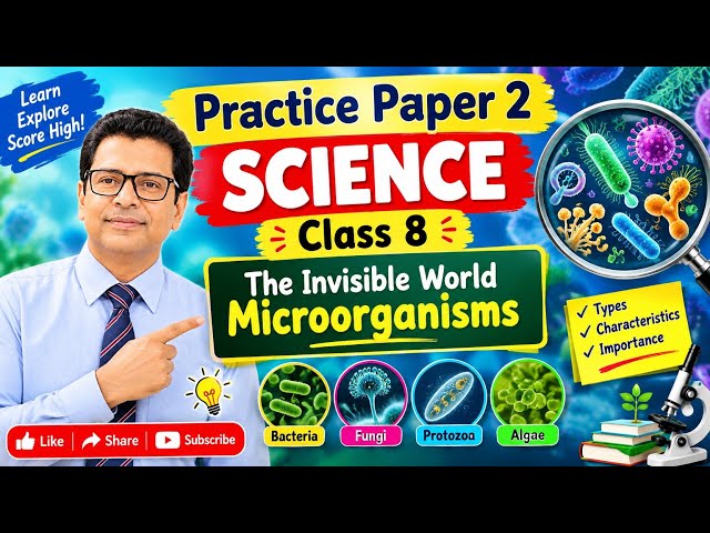 Class 8 Science Chapter 2 Practice Paper 2 | Microorganisms: Revision & Questions