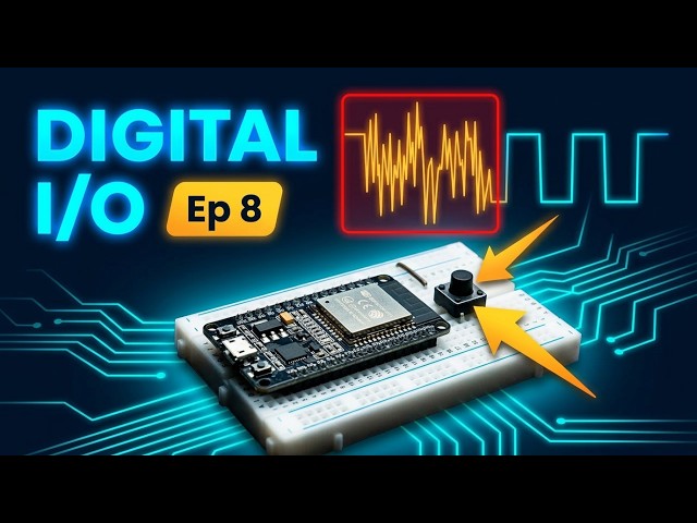 ESP32 digitalRead, Pull-Up Resistors & Debounce | Full-Stack IoT Bootcamp Ep 8