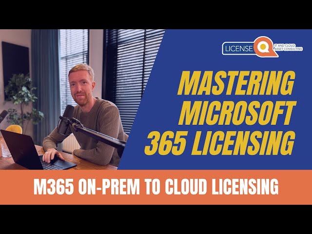 From M365 On-premises to Cloud | Mastering Microsoft 365 Licensing 2024