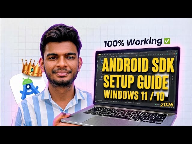 How to Install Android SDK in Android Studio (2026) | Complete Android SDK Setup Guide