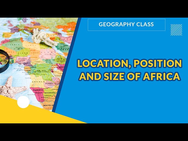 LOCATION, POSITION AND SIZE OF AFRICA  | GEOGRAPHY |  EXAMGUIDE