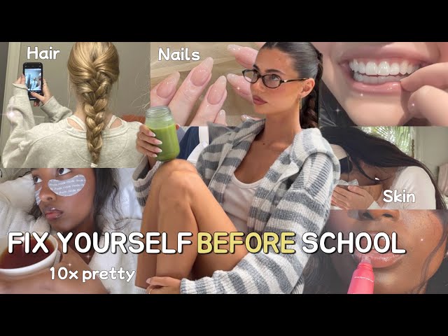 HOW TO LOOK 10X PRETTIER BEFORE SCHOOL 🎀 | The Ultimate Glow Up Guide