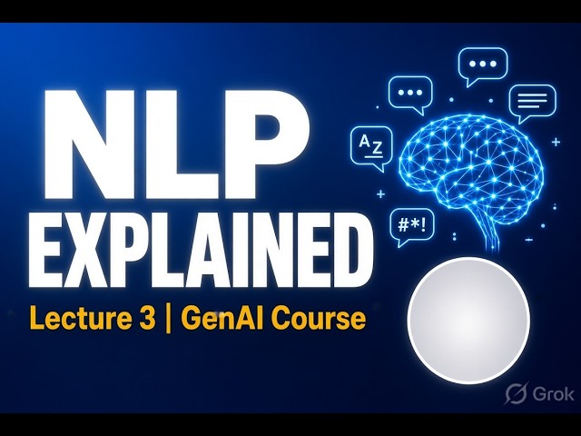 Natural Language Processing (NLP) Explained | Generative AI Course Lecture 3