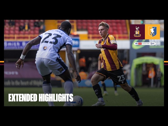 EXTENDED HIGHLIGHTS: Bradford City v Mansfield Town