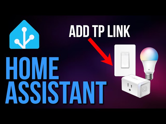 How to Add TP-Link Kasa to Home Assistant (2026 Guide)