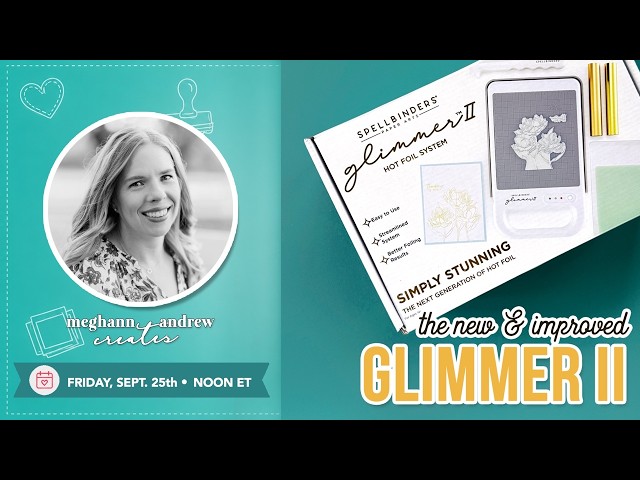 Let's Create a Card LIVE with the NEW Glimmer II Machine
