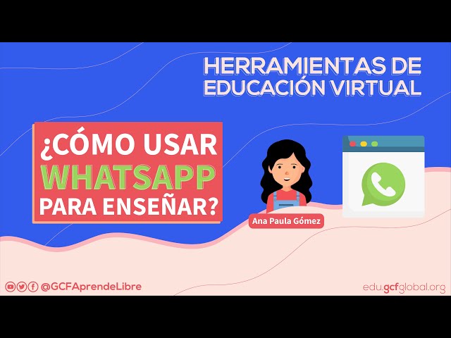 ¿Cómo usar WhatsApp para educar? | Educación Virtual