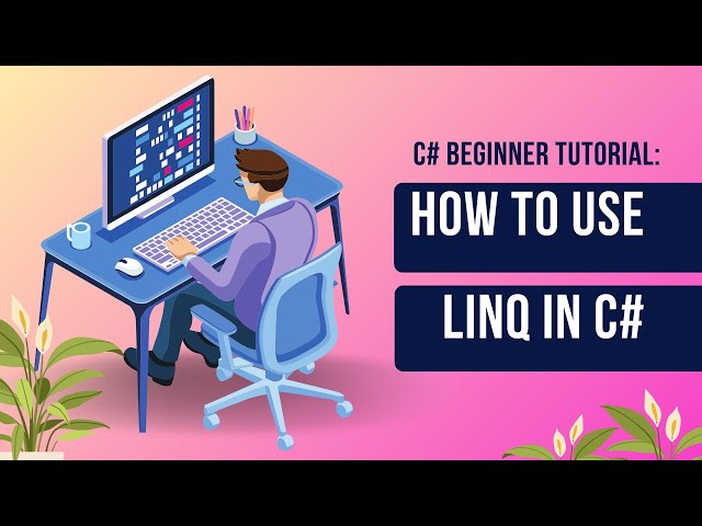 LINQ: The Ultimate Beginner's Guide