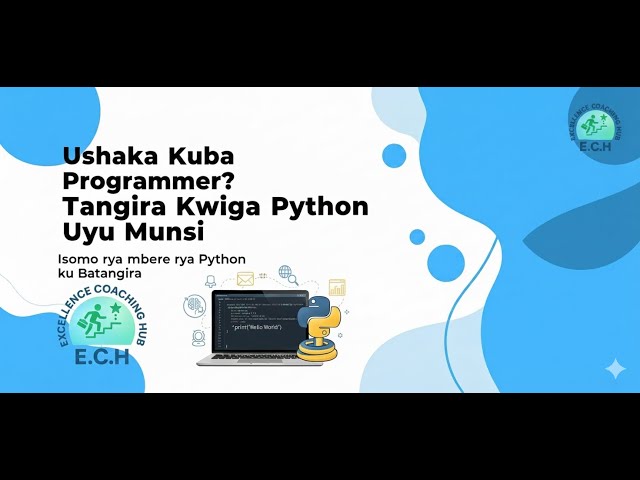 Ushaka Kuba Programmer? Tangira Kwiga Python Uyu Munsi