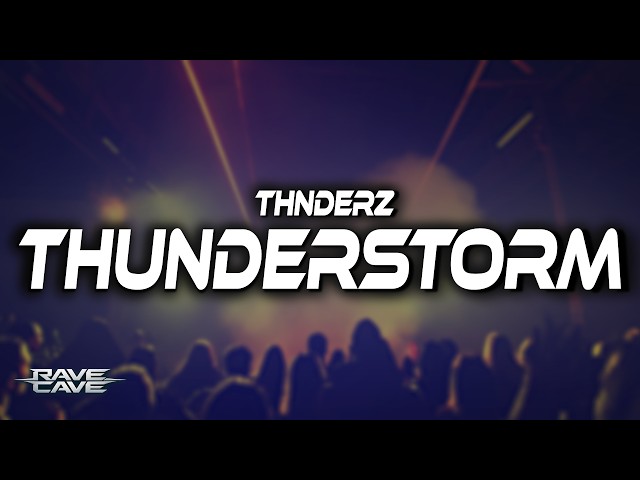 THNDERZ - THUNDERSTORM