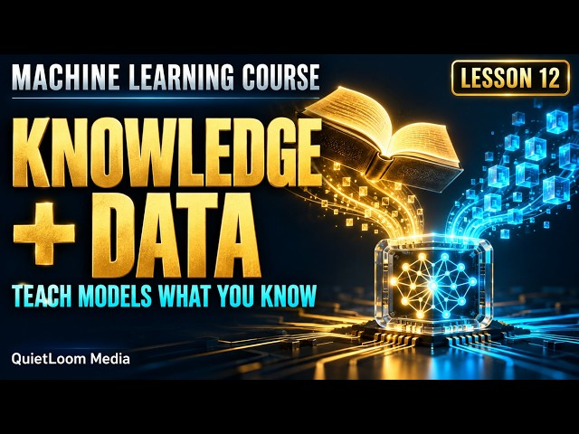 Combining Prior Knowledge with Machine Learning | ML Lesson 12