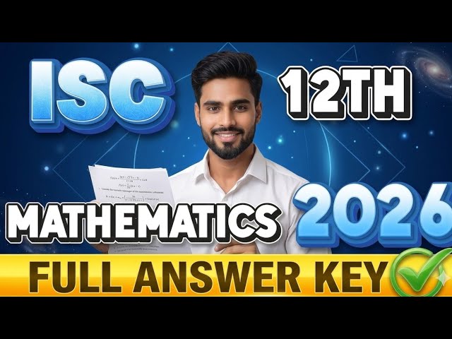 ISC Class 12 Maths Answer Key 2026 | 9 March Full Paper Solution & Exam Analysis ✅