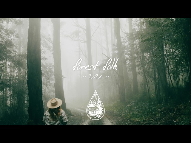 Forest Folk 2026 🌲 • best new music to get lost in the woods with (1.5-hour playlist)