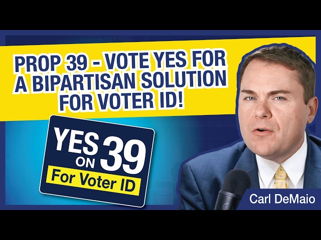 Prop 39 - Vote YES for a Bipartisan Solution for Voter ID!