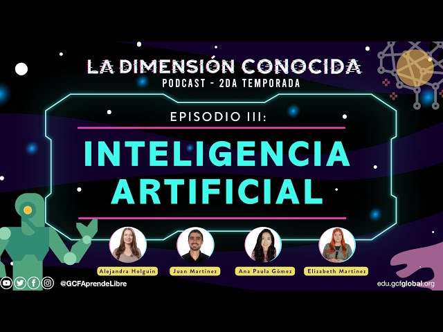 Inteligencia Artificial (IA) | Podcast: La Dimensión Conocida. (T2.Ep.3)