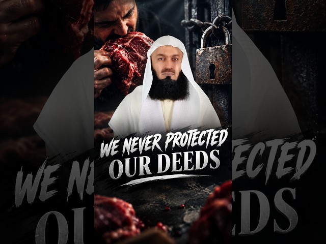 We Never Protected Our Deeds #muftimenk #motivation #meat #rumour #gossip #safe #islam