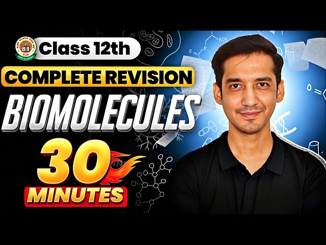 Biomolecules | Class 12 Chemistry| Quick Revision in 30 Minutes| CBSE | Sourabh Raina