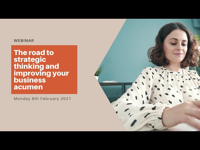 The Road to Strategic Thinking and Building your Business Acumen