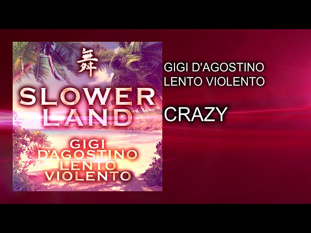 Gigi D’Agostino & Lento Violento - Crazy