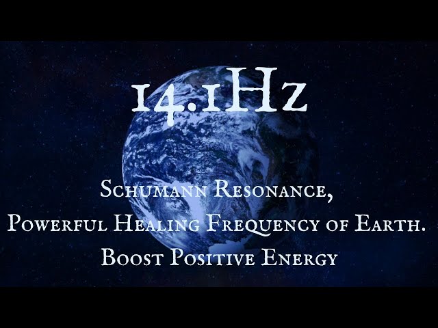 14.1Hz | Schumann Resonance, Powerful Healing Frequency of Earth. Boost Positive Energy