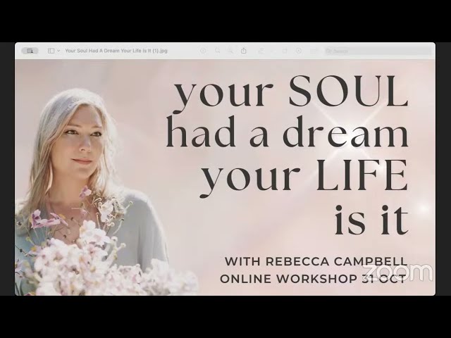 Your Soul Had A Dream Your Life Is It Workshop + Ceremony