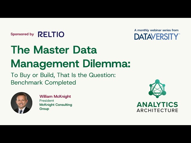 Analytics Architecture: The Master Data Management Dilemma – To Buy or Build, That Is the Question