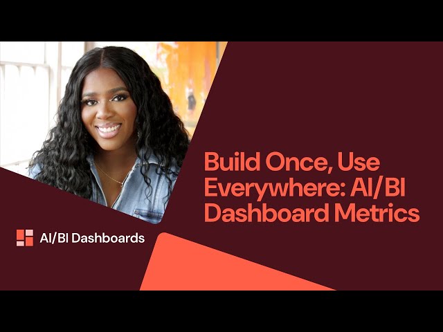 Build Once, Use Everywhere: AI/BI Dashboard Metrics
