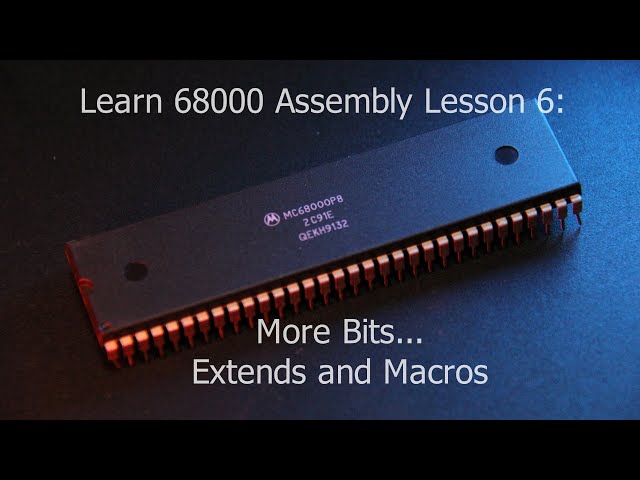 Learn 68000 Assembly Lesson 6 - More Bits... Extends and Macros