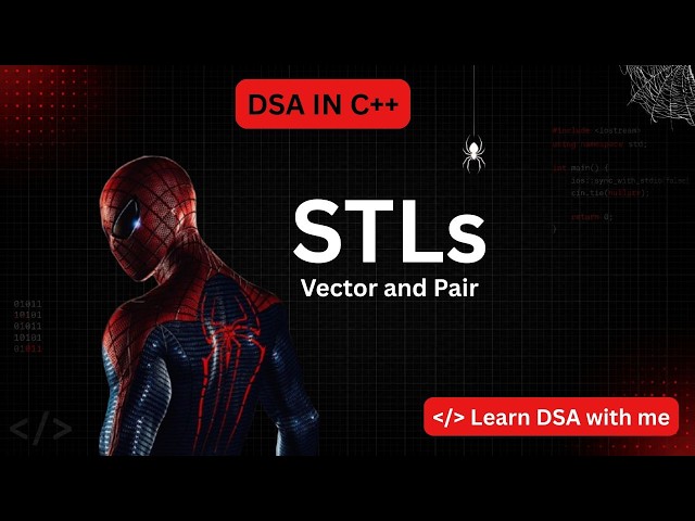 8.STLs in C++ — Vector and Pair