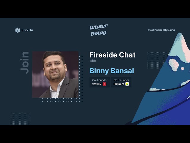 Crio Fireside chat with Binny Bansal