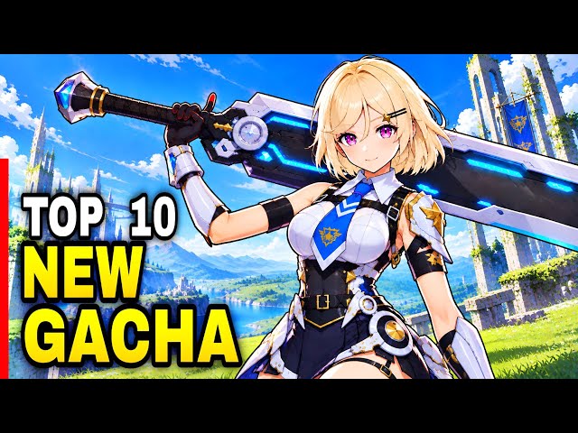 Top 10 NEW GACHA GAMES  Mobile in English version | Everyone Should Play and know this RPG 2026