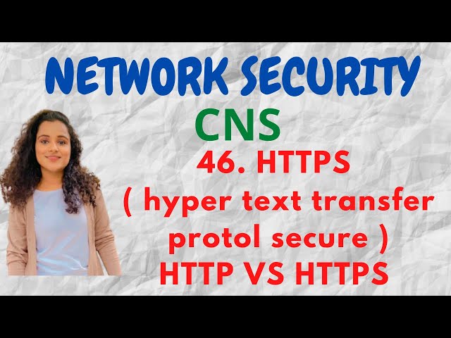 #46 HTTPS ( Hyper Text Transfer Protocol ), HTTP VS HTTPS |CNS|