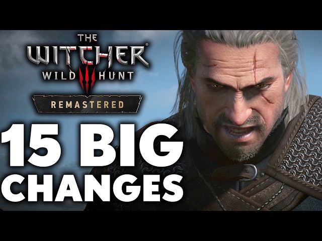 The Witcher 3 Remastered vs. Original - 15 BIGGEST Changes