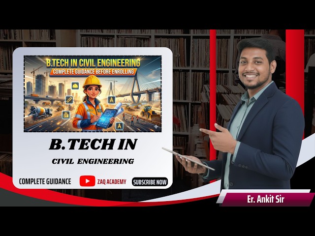 B.Tech in Civil Engineering | Complete Guide | BTech CE | Civil Engineer | Roadmap | India
