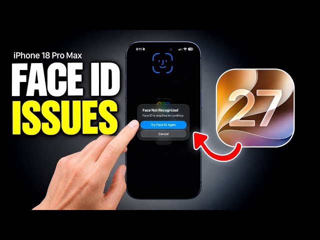 iPhone 18 Pro and Pro Max - Face ID issues