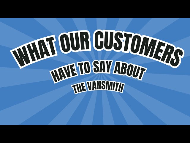 Why I Chose The Vansmith for My Van Build | Customer Testimonial