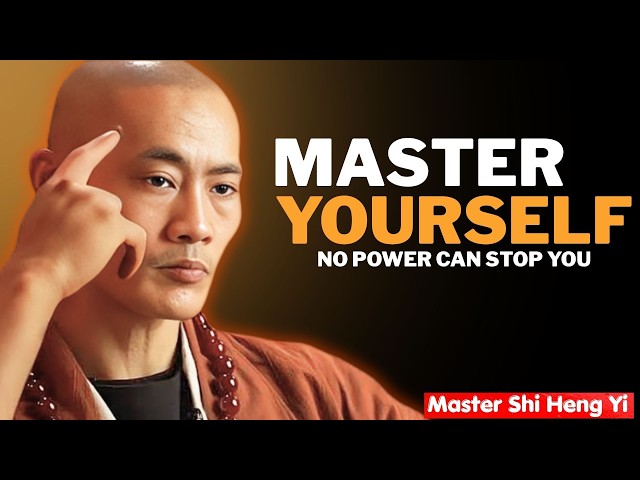 Master Yourself, and No Power in the World Can Stop You | Shi Heng Yi on Self-Mastery