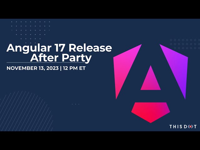 Angular 17 Release After Party