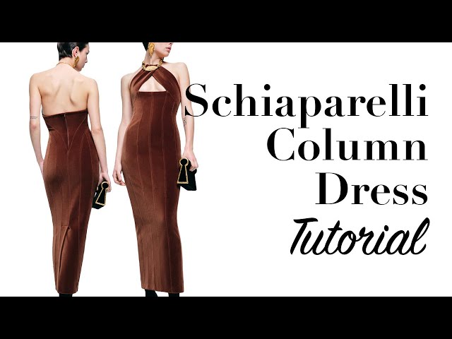 SCHIAPARELLI COLUMN DRESS PATTERNMAKING TUTORIAL | LA MODÉLISTE
