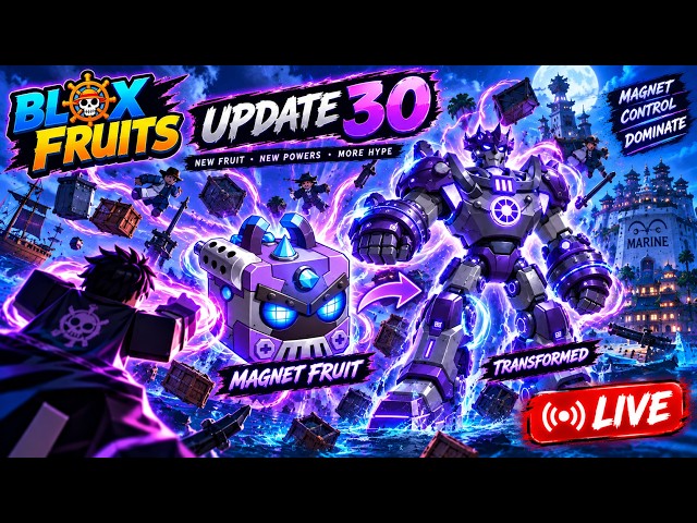 🔴 LIVE: BLOX FRUITS UPDATE 30 ⚡ NEW MAGNET FRUIT