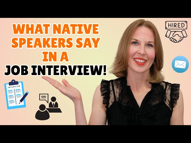 This Is What Native Speakers Say in a Job Interview (Questions, Answers, Small Talk)