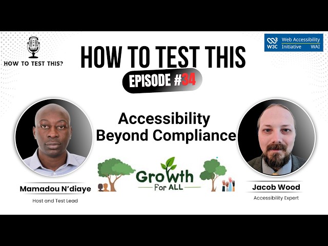 How to Test Accessibility Beyond Compliance with Jacob Wood
